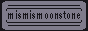mismismoonstone.png