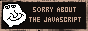 sorryaboutjs.png