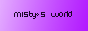 mistysworld.gif