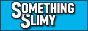 slimysomething_4.gif