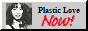 plasticlovenow.png