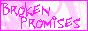 brokenpromisesbutton.gif