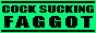 cocksuckingfaggot.png