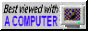 best-viewed-with-a-computer-anlucas.gif