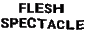 fleshspectacle.gif