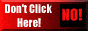 dont-click-here.gif