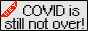 covid-isnt-over.png