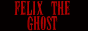 felixtheghost.gif