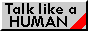 likeahuman.gif